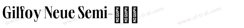 Gilfoy Neue Semi字体转换 Gilfoy Neue Semi字体转换
